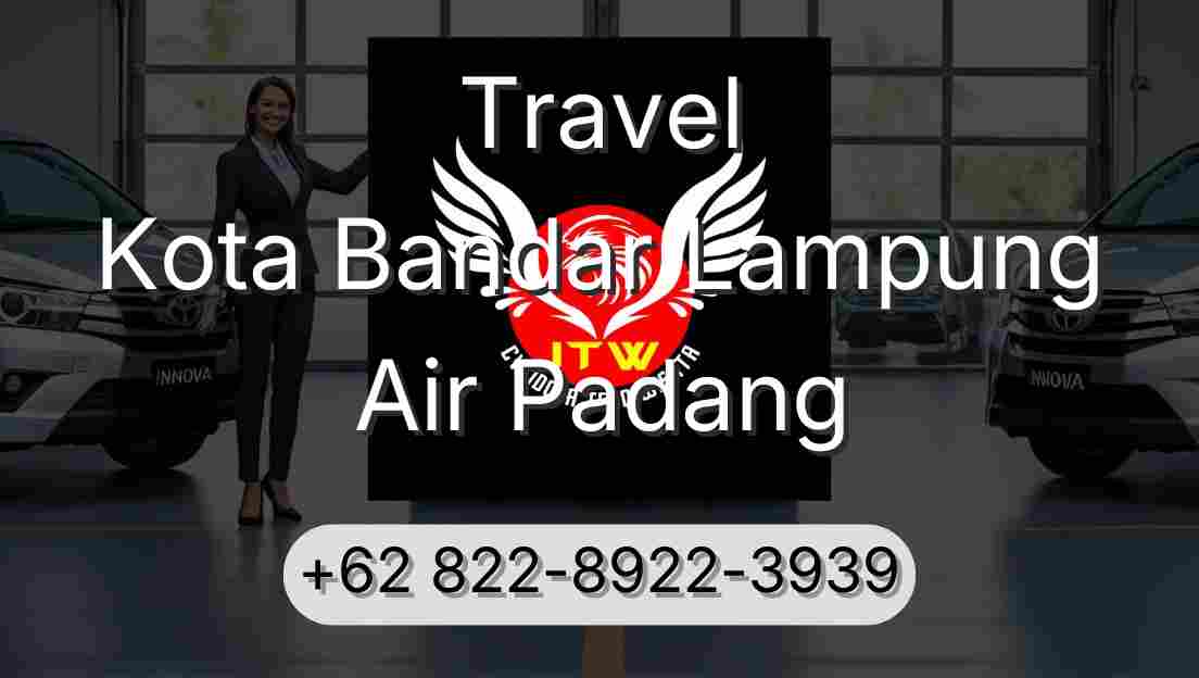 Travel Kota Bandar Lampung Air Padang