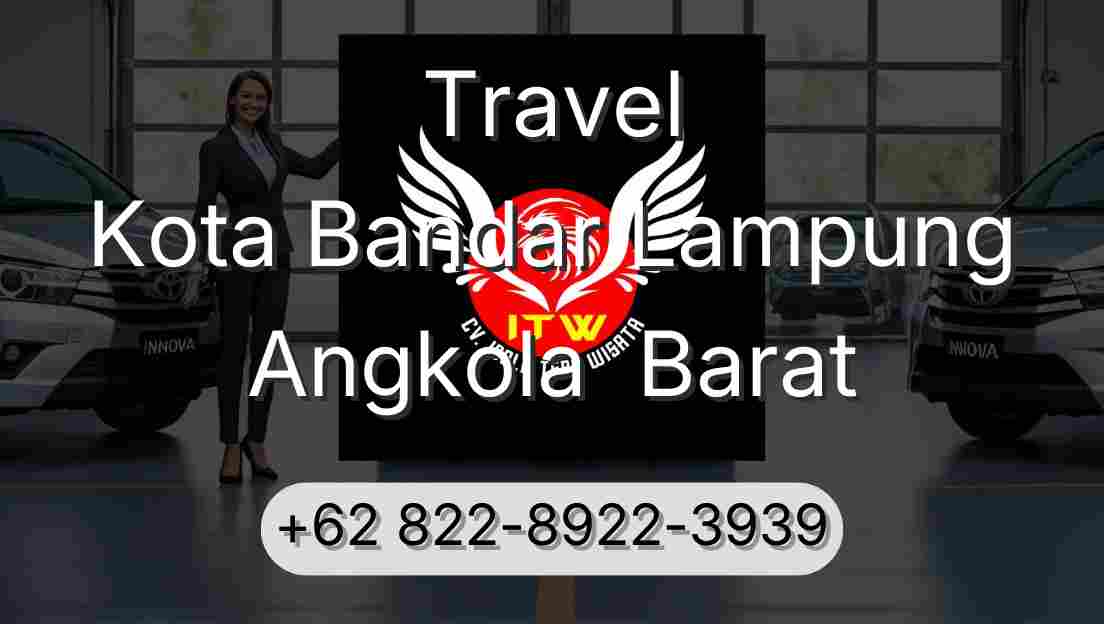 Travel Kota Bandar Lampung Angkola  Barat