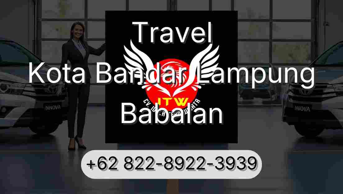Travel Kota Bandar Lampung Babalan