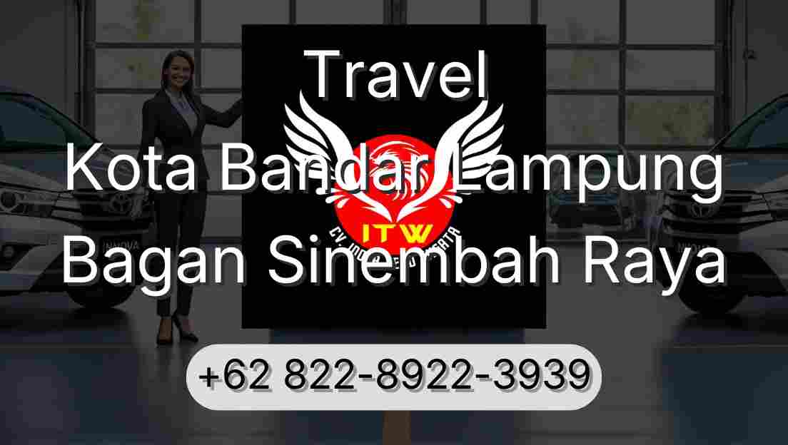 Travel Kota Bandar Lampung Bagan Sinembah Raya
