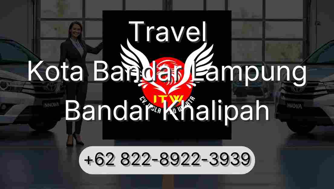 Travel Kota Bandar Lampung Bandar Khalipah