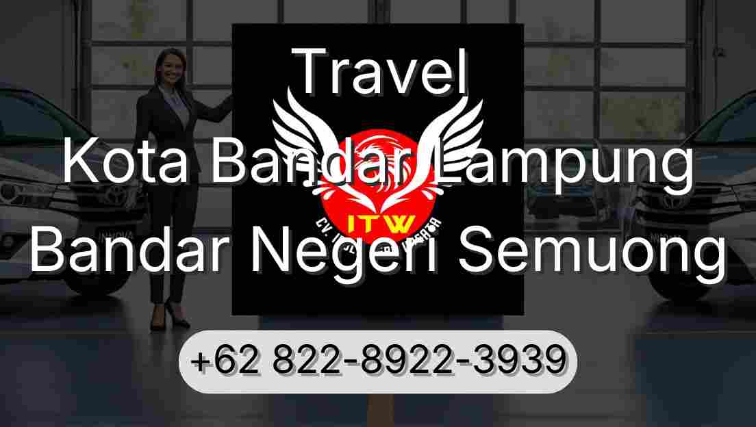 Travel Kota Bandar Lampung Bandar Negeri Semuong