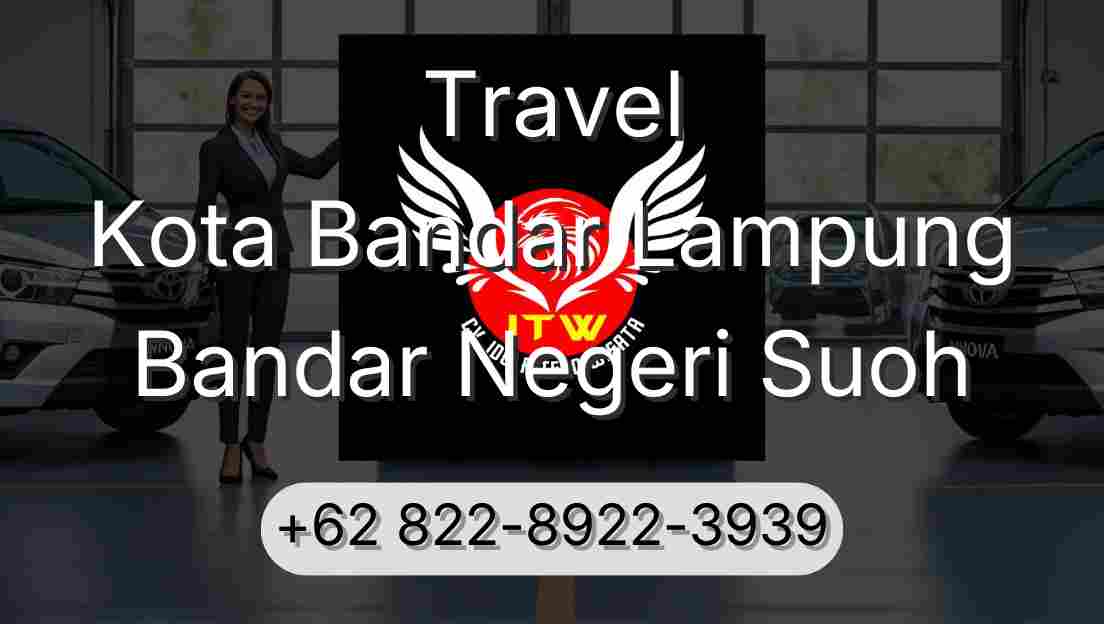 Travel Kota Bandar Lampung Bandar Negeri Suoh