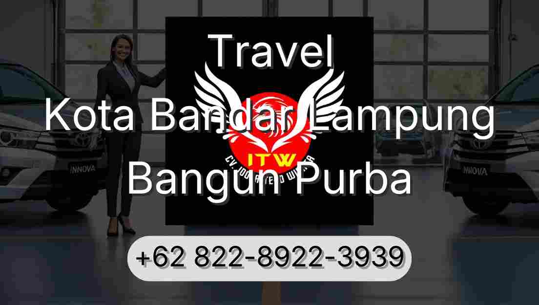 Travel Kota Bandar Lampung Bangun Purba