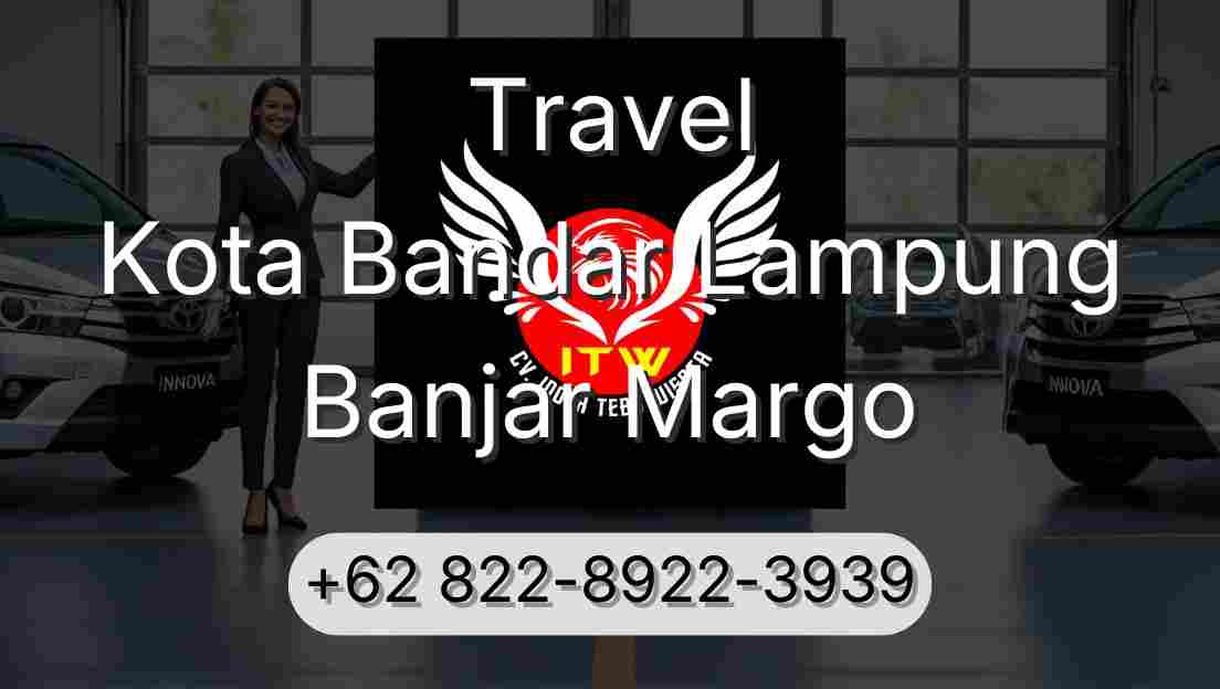 Travel Kota Bandar Lampung Banjar Margo