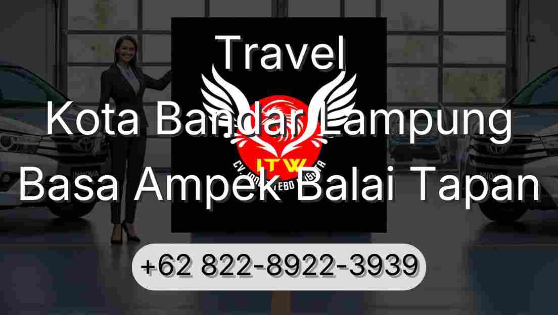 Travel Kota Bandar Lampung Basa Ampek Balai Tapan