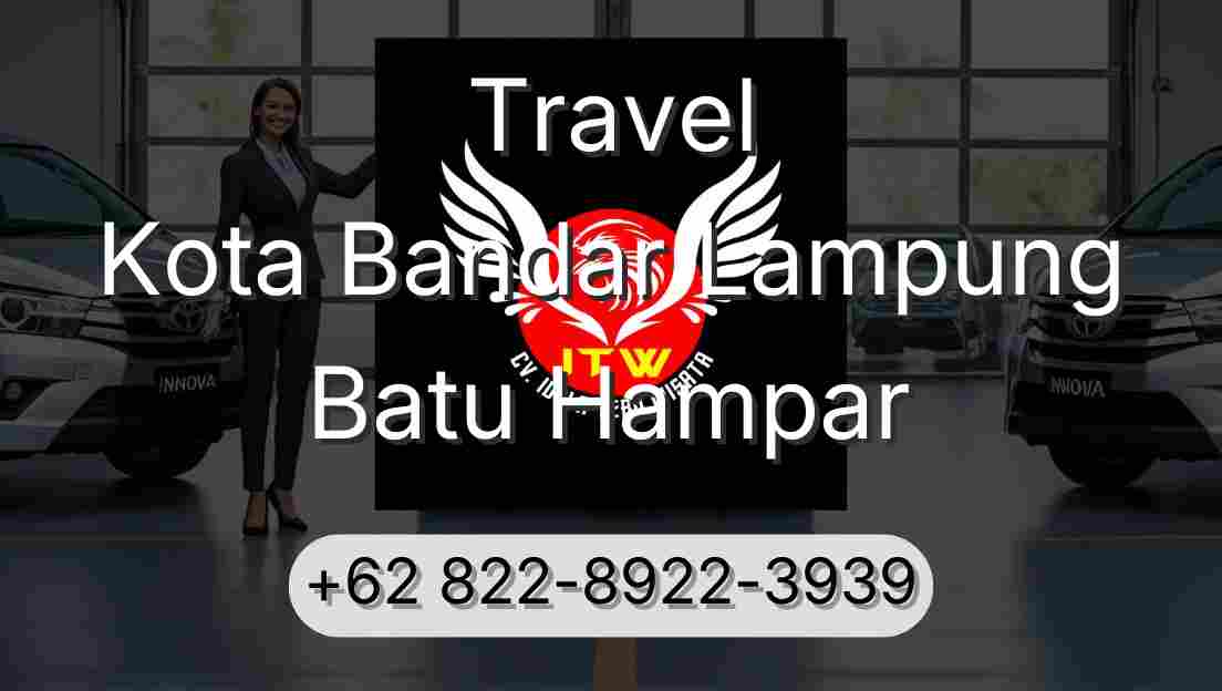 Travel Kota Bandar Lampung Batu Hampar