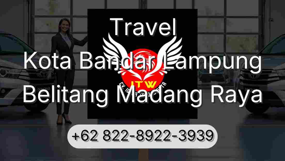 Travel Kota Bandar Lampung Belitang Madang Raya