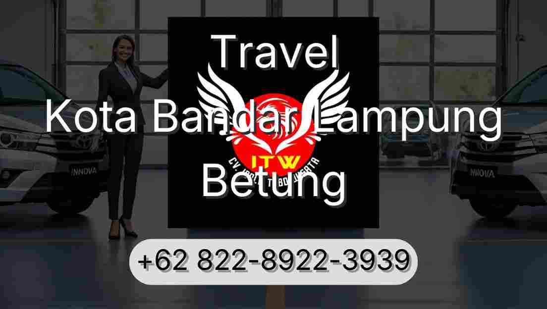 Travel Kota Bandar Lampung Betung