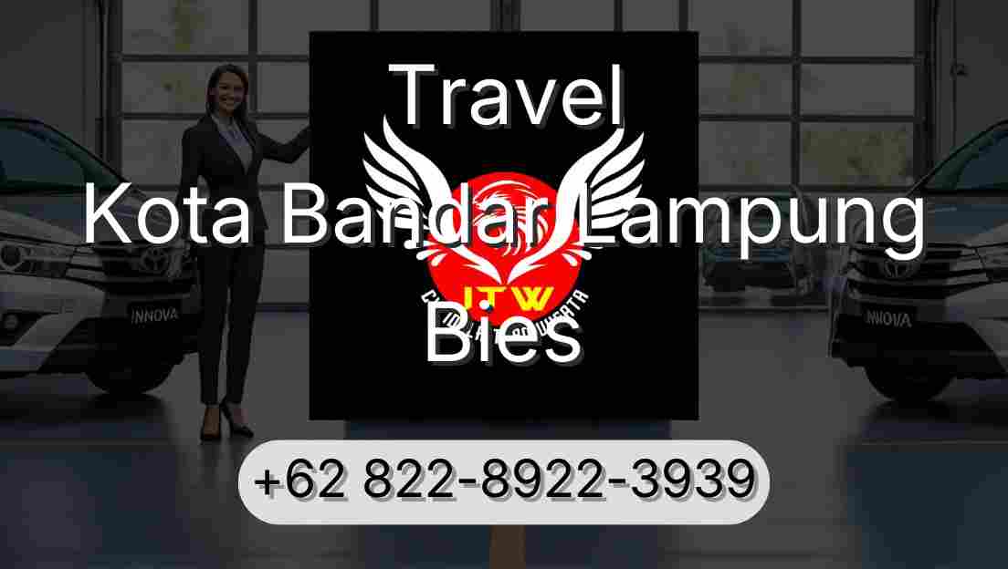 Travel Kota Bandar Lampung Bies