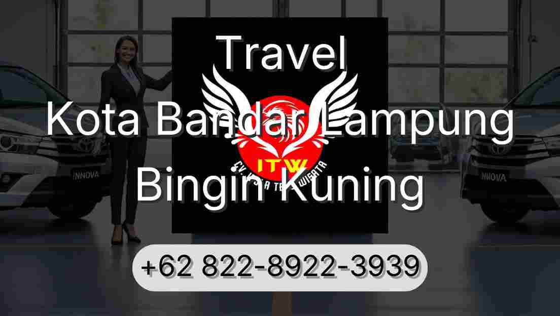 Travel Kota Bandar Lampung Bingin Kuning
