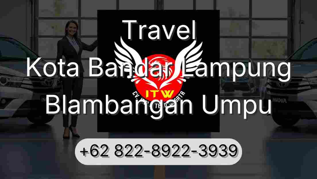 Travel Kota Bandar Lampung Blambangan Umpu