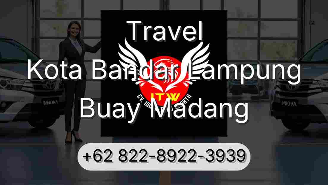 Travel Kota Bandar Lampung Buay Madang