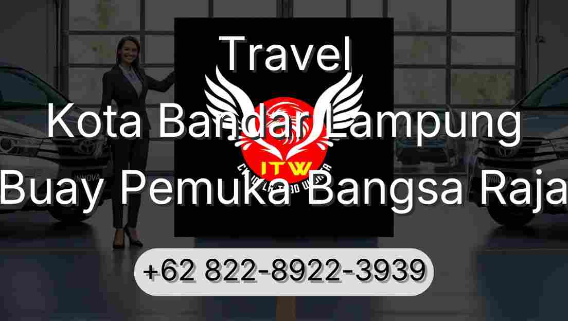 Travel Kota Bandar Lampung Buay Pemuka Bangsa Raja