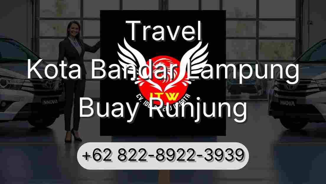 Travel Kota Bandar Lampung Buay Runjung