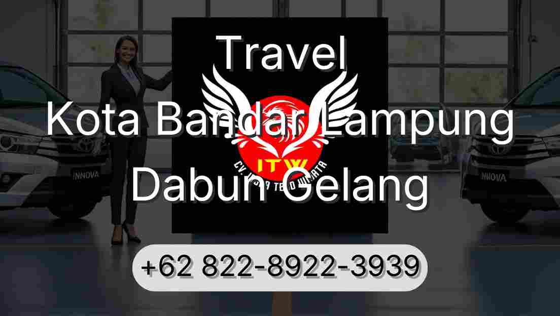 Travel Kota Bandar Lampung Dabun Gelang