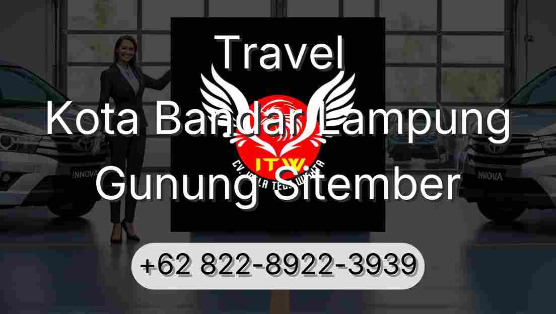 Travel Kota Bandar Lampung Gunung Sitember