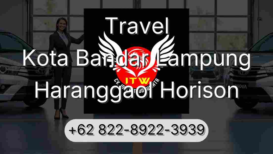 Travel Kota Bandar Lampung Haranggaol Horison