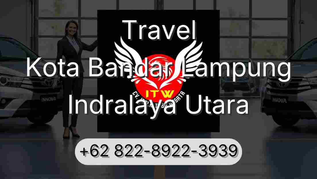 Travel Kota Bandar Lampung Indralaya Utara