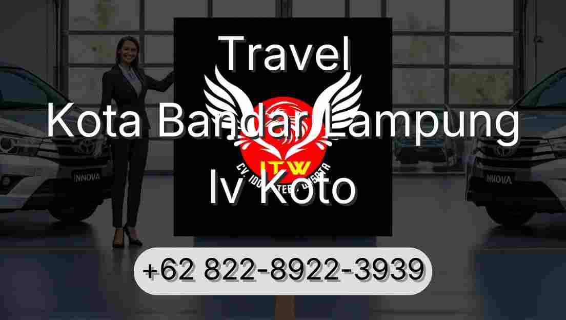 Travel Kota Bandar Lampung Iv Koto