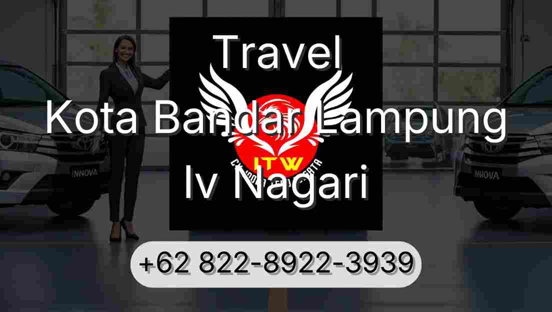 Travel Kota Bandar Lampung Iv Nagari