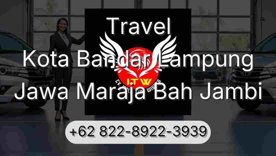 Travel Kota Bandar Lampung Jawa Maraja Bah Jambi