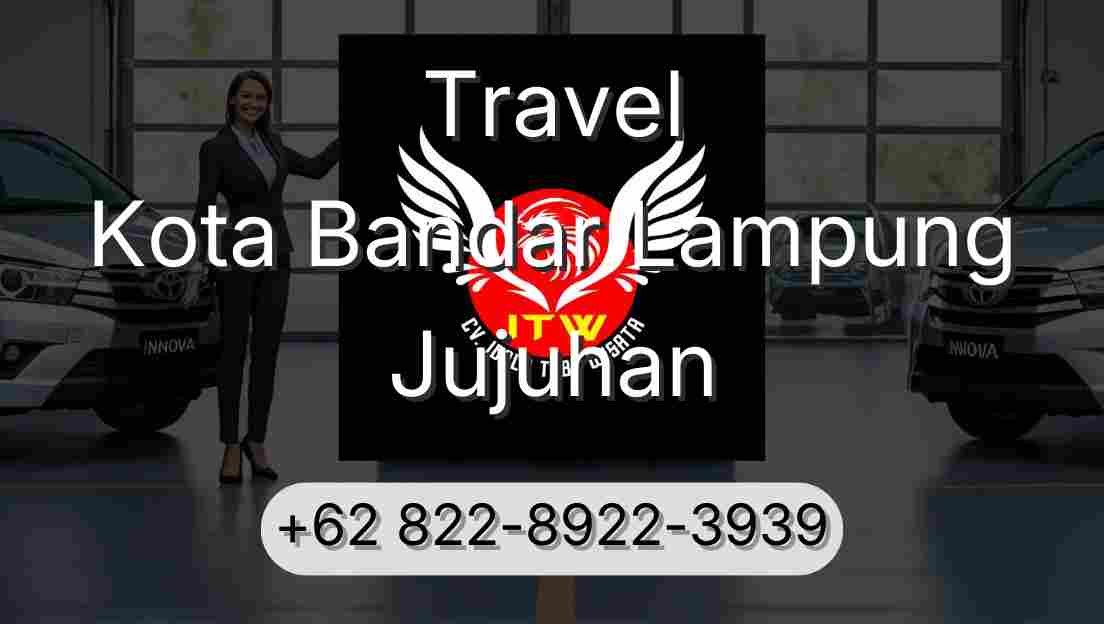 Travel Kota Bandar Lampung Jujuhan