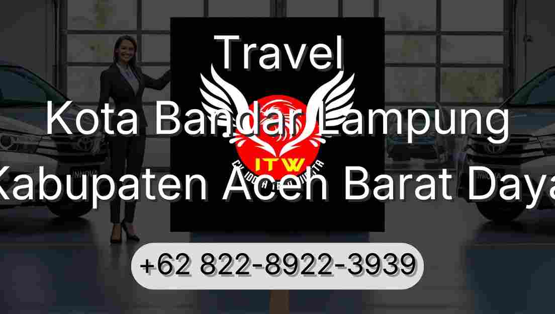 Travel Kota Bandar Lampung Kabupaten Aceh Barat Daya