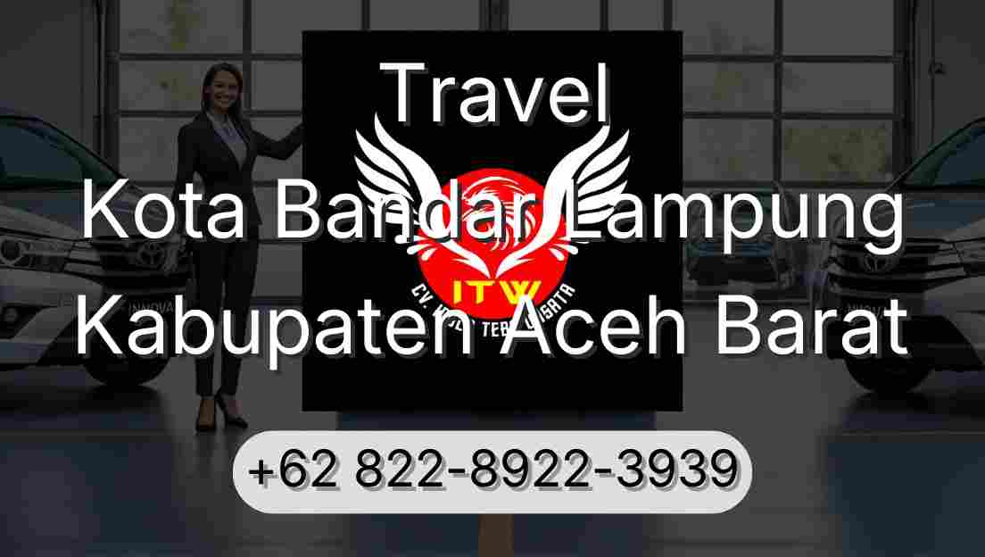 Travel Kota Bandar Lampung Kabupaten Aceh Barat