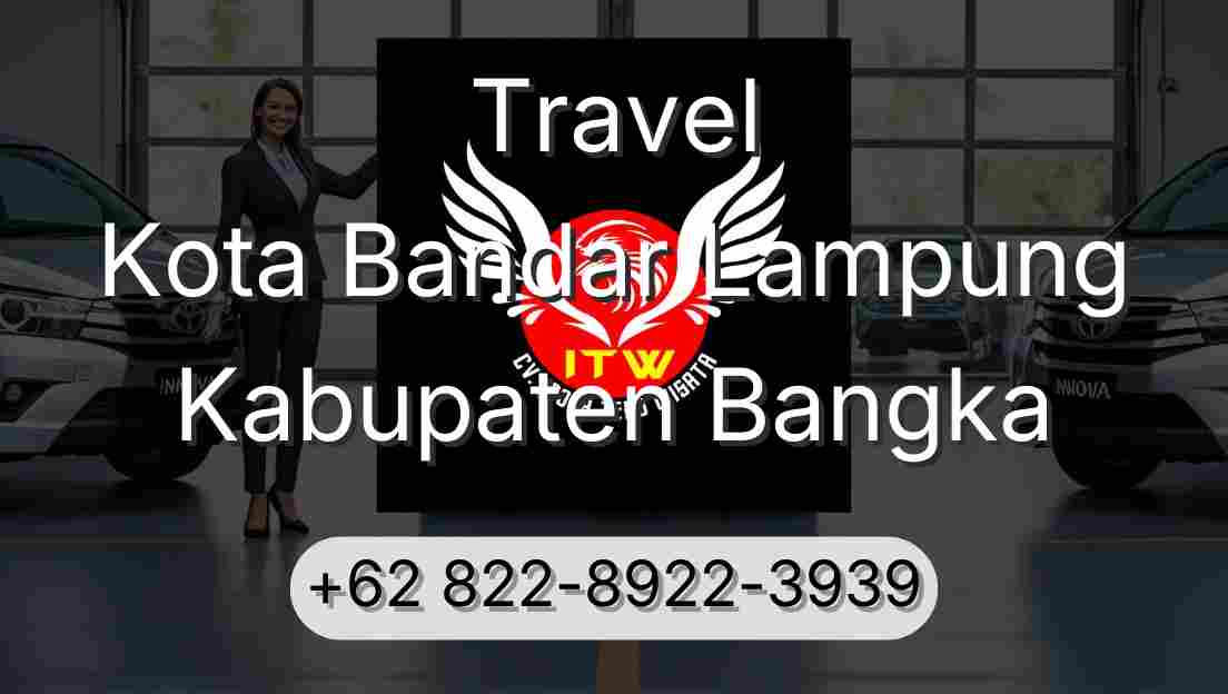 Travel Kota Bandar Lampung Kabupaten Bangka
