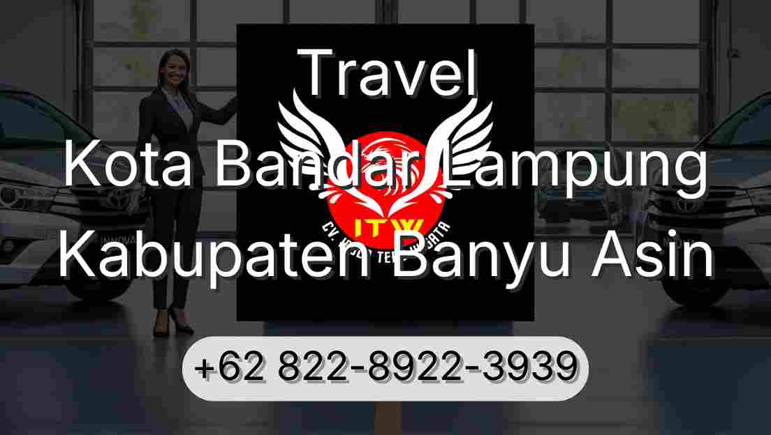 Travel Kota Bandar Lampung Kabupaten Banyu Asin