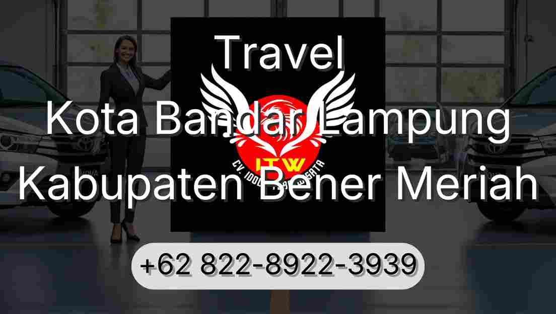 Travel Kota Bandar Lampung Kabupaten Bener Meriah