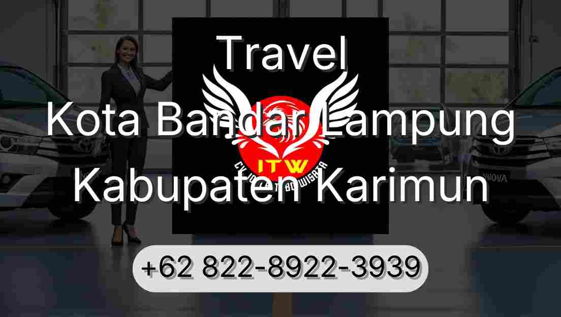 Travel Kota Bandar Lampung Kabupaten Karimun