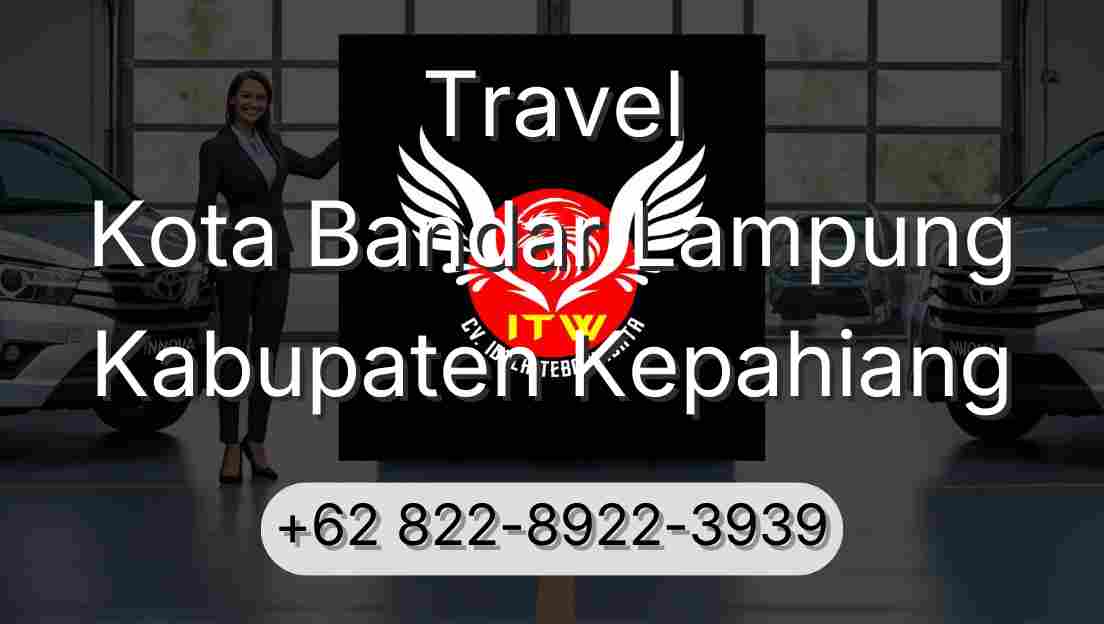 Travel Kota Bandar Lampung Kabupaten Kepahiang