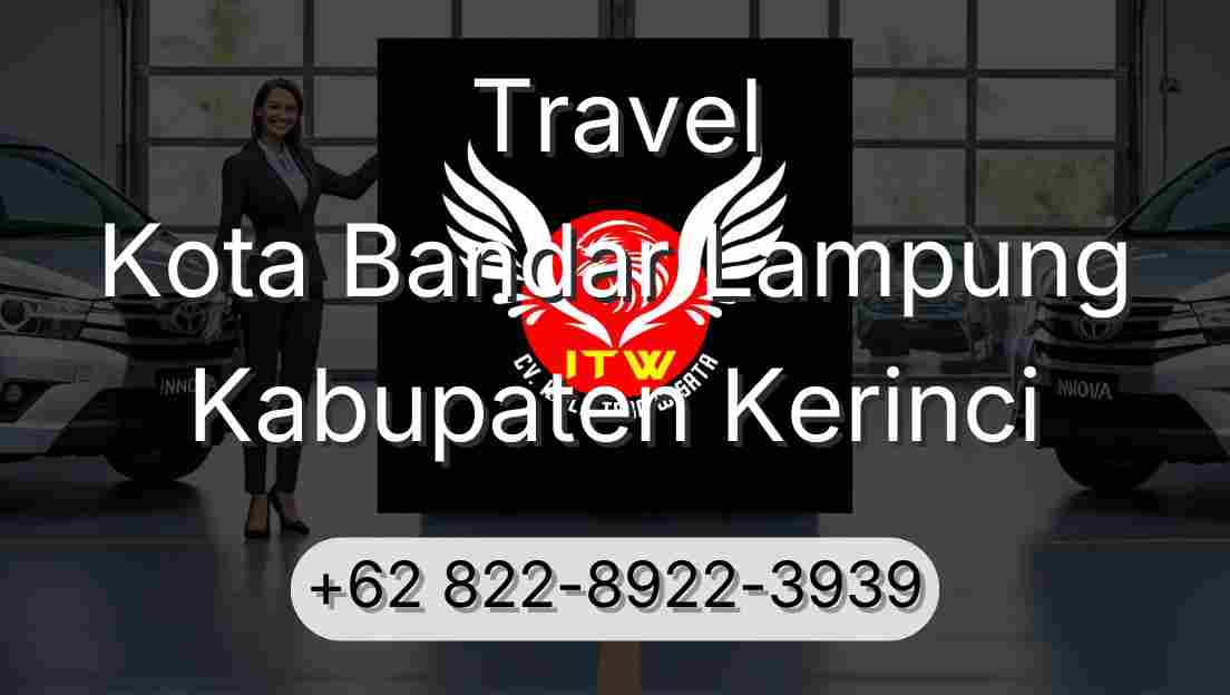 Travel Kota Bandar Lampung Kabupaten Kerinci