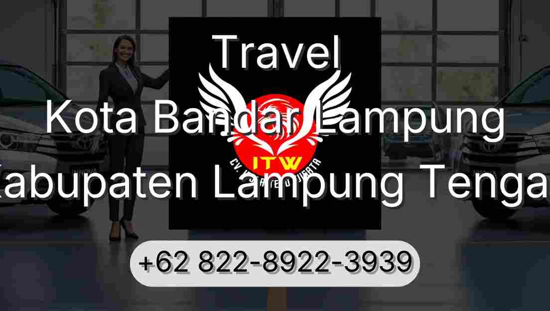 Travel Kota Bandar Lampung Kabupaten Lampung Tengah