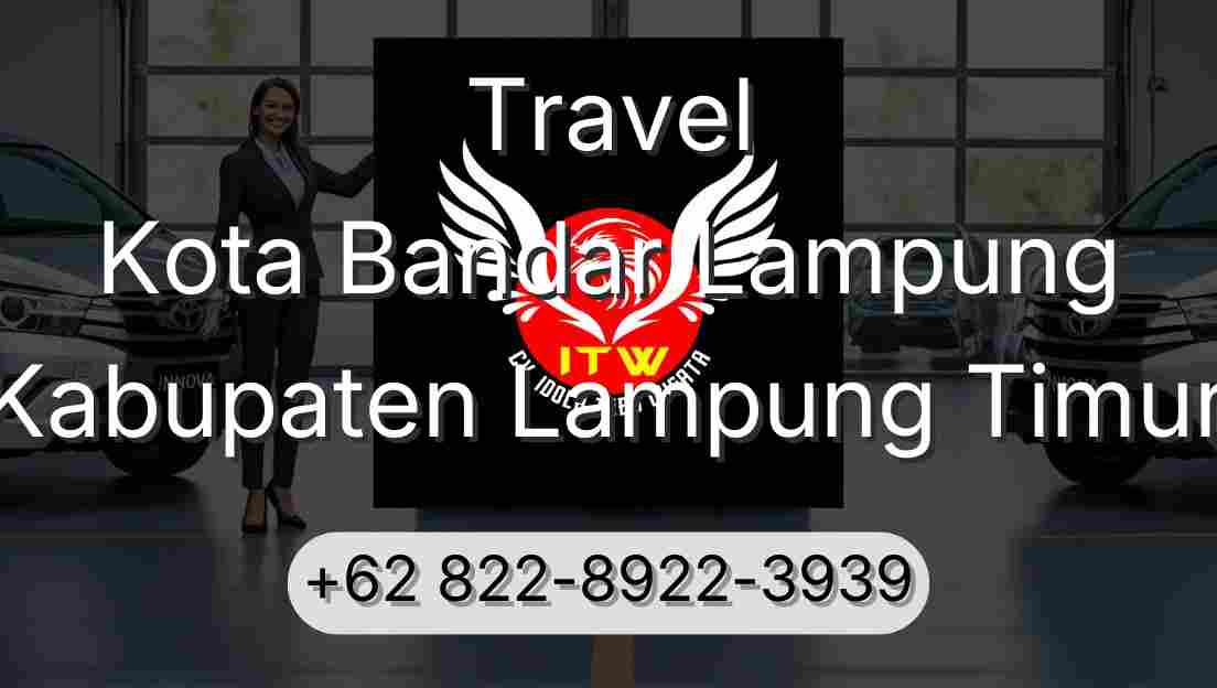 Travel Kota Bandar Lampung Kabupaten Lampung Timur