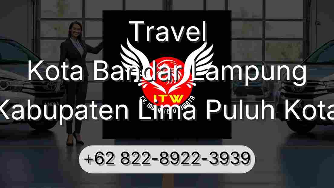 Travel Kota Bandar Lampung Kabupaten Lima Puluh Kota