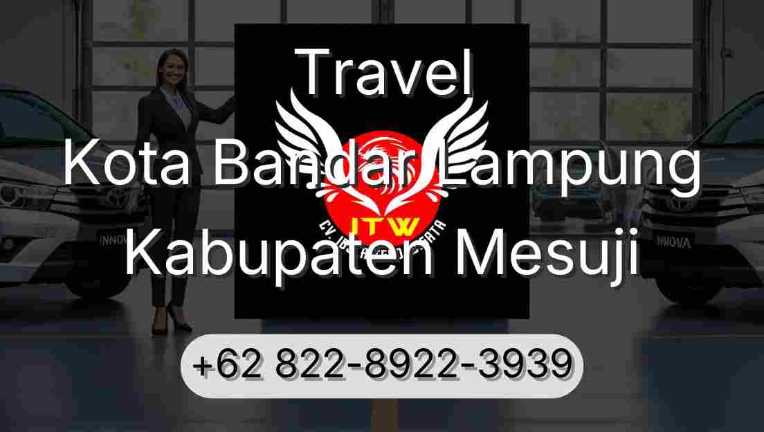 Travel Kota Bandar Lampung Kabupaten Mesuji