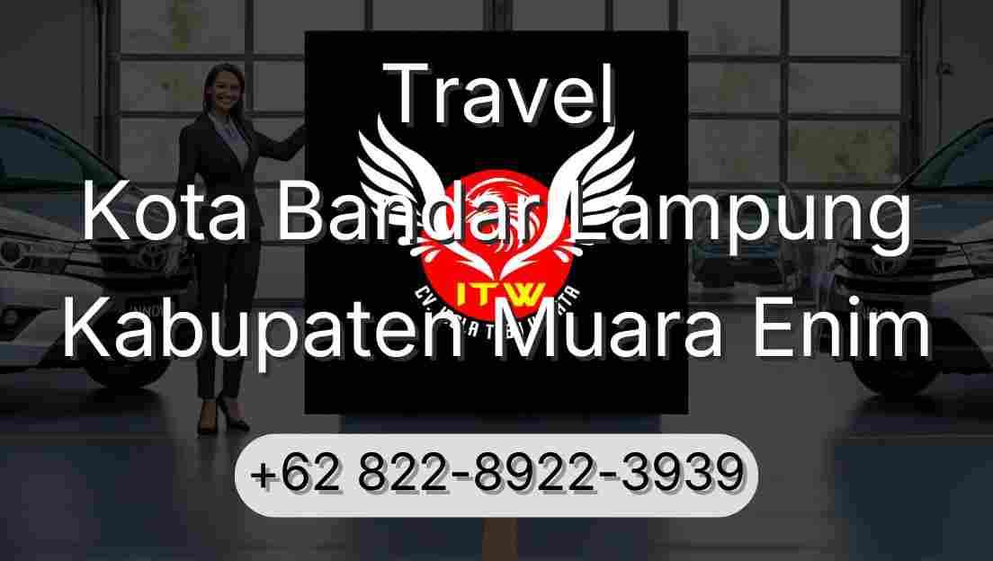 Travel Kota Bandar Lampung Kabupaten Muara Enim