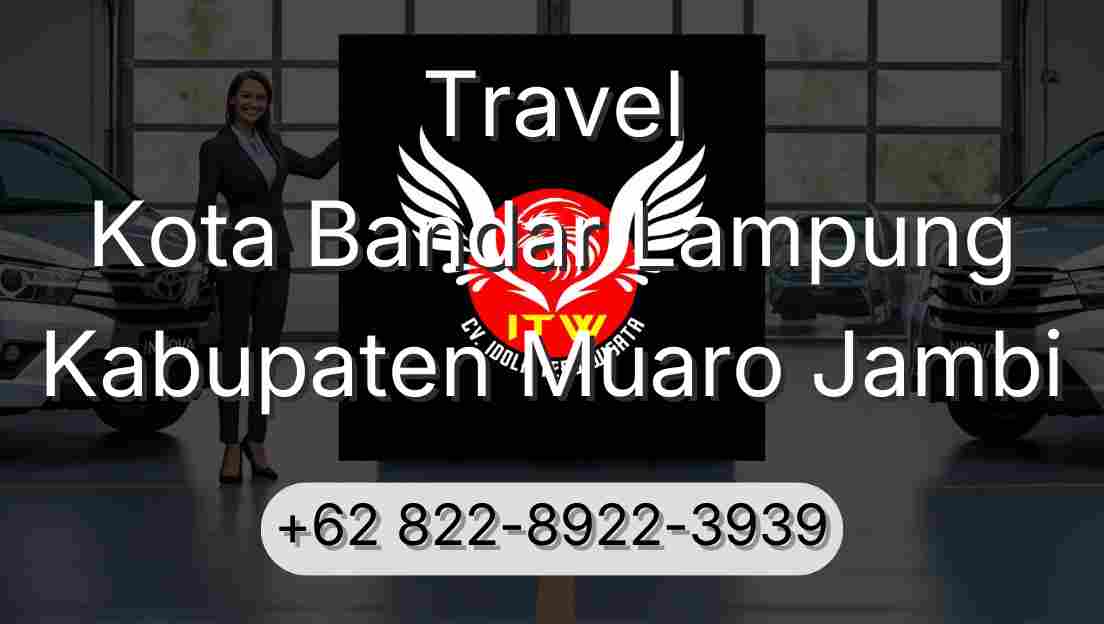 Travel Kota Bandar Lampung Kabupaten Muaro Jambi