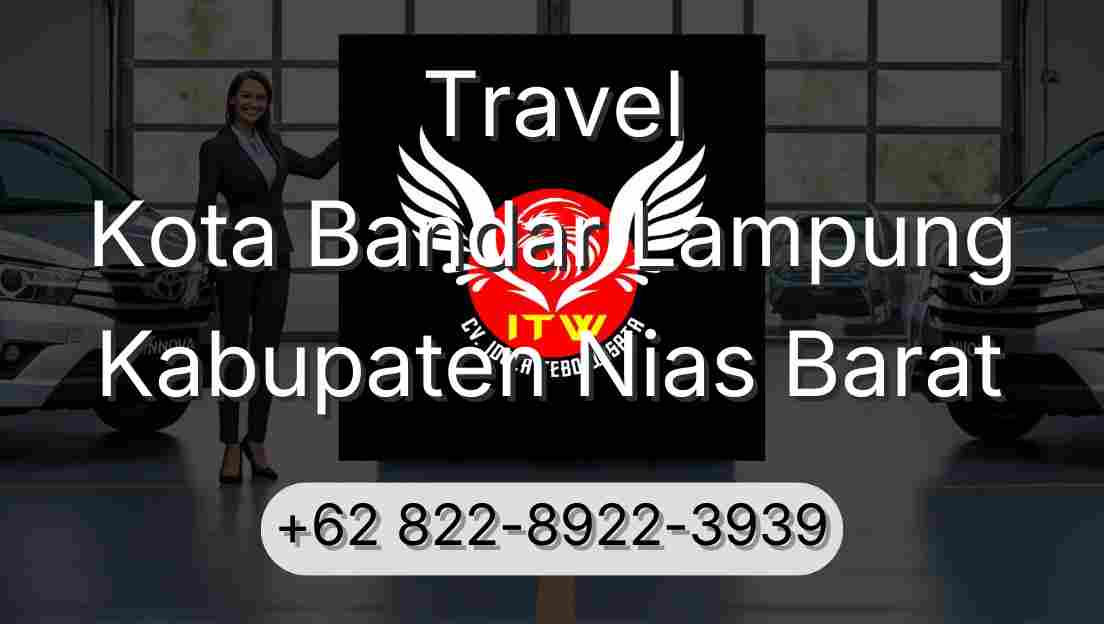 Travel Kota Bandar Lampung Kabupaten Nias Barat