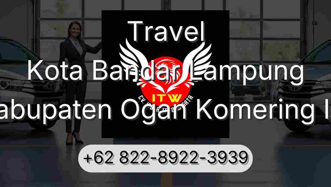 Travel Kota Bandar Lampung Kabupaten Ogan Komering Ilir