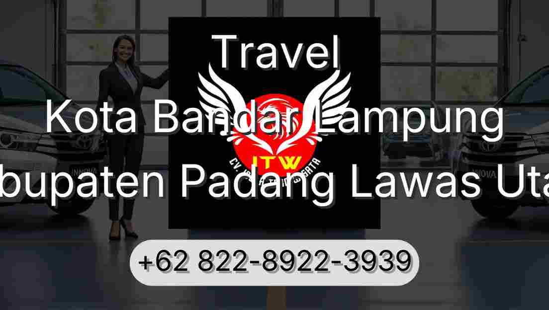 Travel Kota Bandar Lampung Kabupaten Padang Lawas Utara
