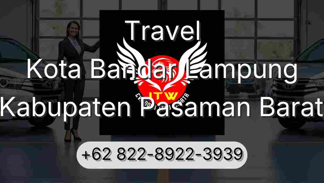Travel Kota Bandar Lampung Kabupaten Pasaman Barat