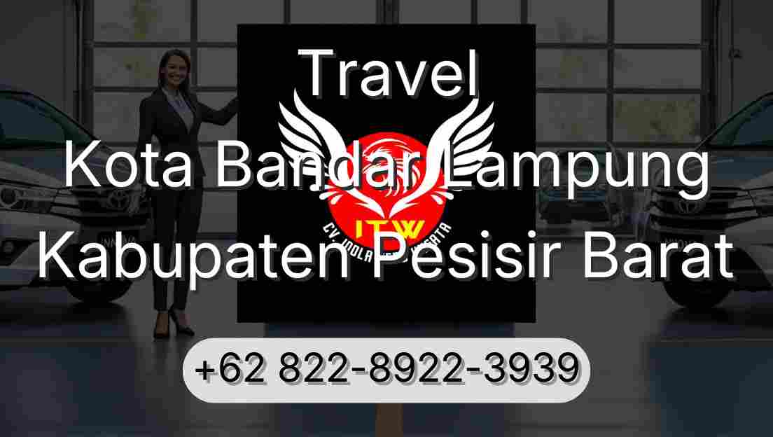Travel Kota Bandar Lampung Kabupaten Pesisir Barat