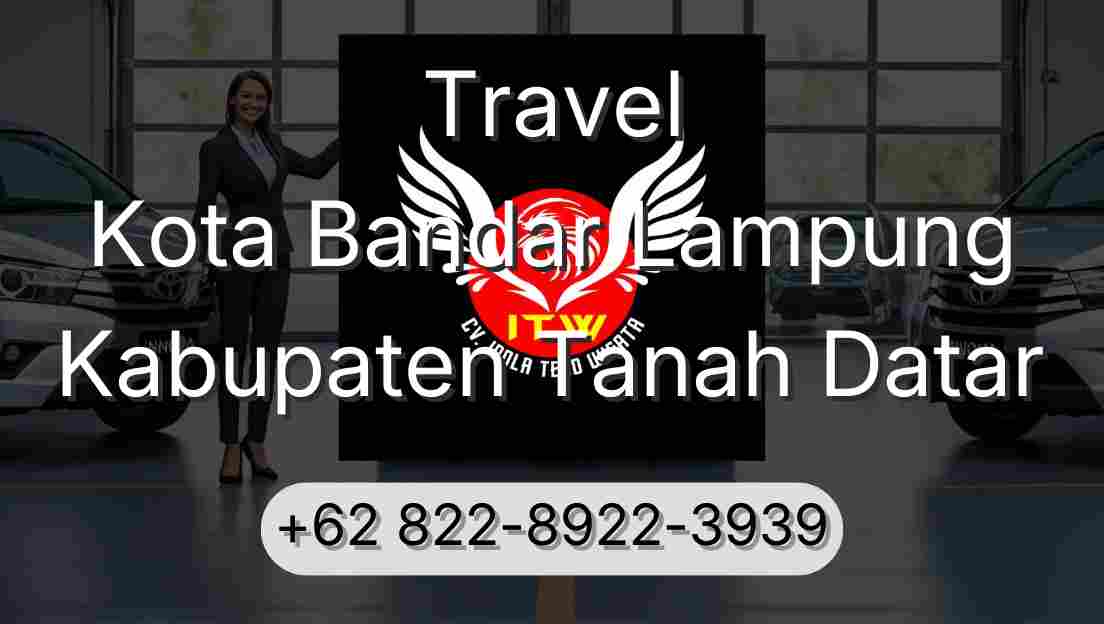 Travel Kota Bandar Lampung Kabupaten Tanah Datar