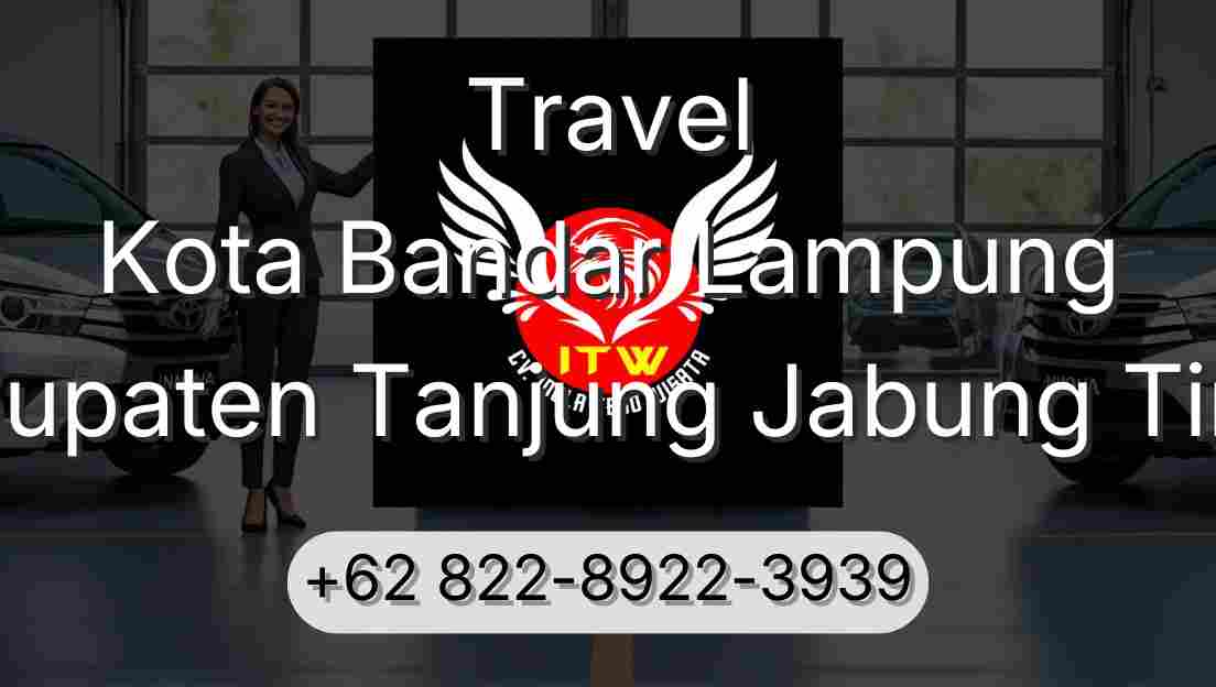 Travel Kota Bandar Lampung Kabupaten Tanjung Jabung Timur