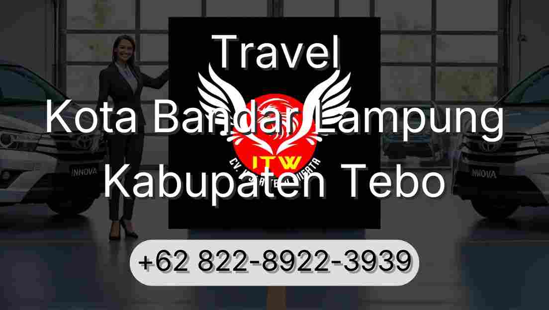 Travel Kota Bandar Lampung Kabupaten Tebo