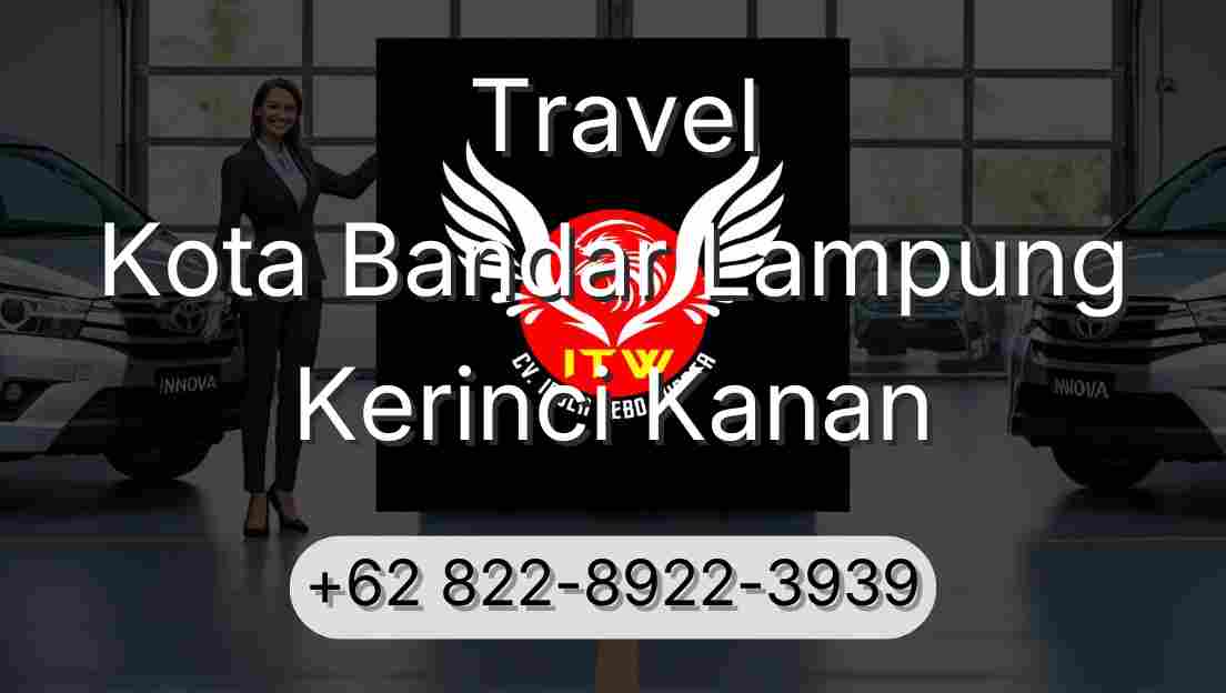 Travel Kota Bandar Lampung Kerinci Kanan